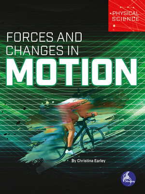 cover image of Forces and Changes in Motion
